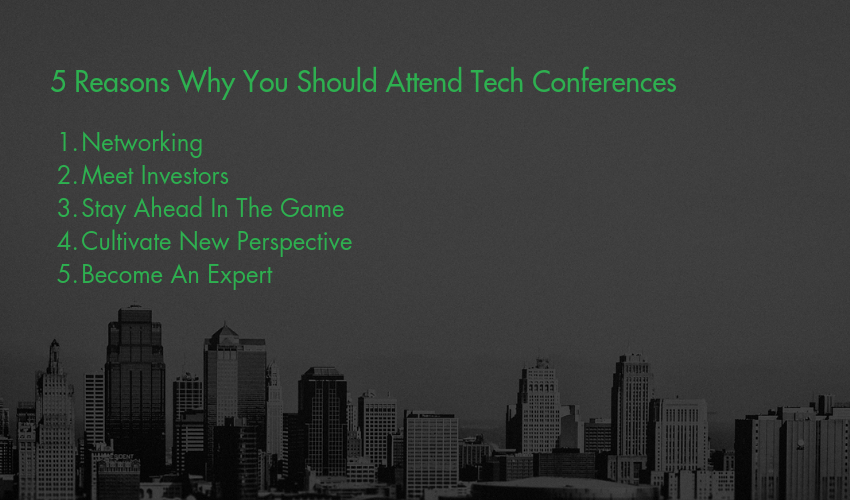 5 Reasons Why You Should Attend Tech Conferences