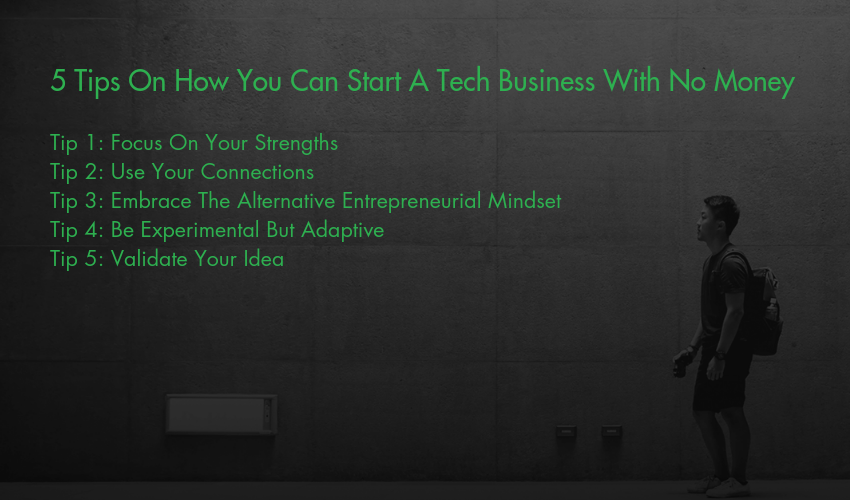 5 Tips On How You Can Start A Tech Business With No Money