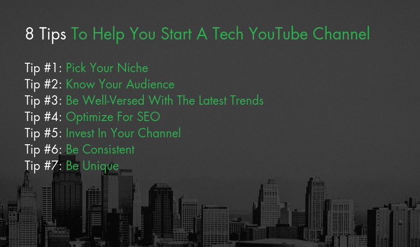 8 Tips To Help You Start A Tech YouTube Channel