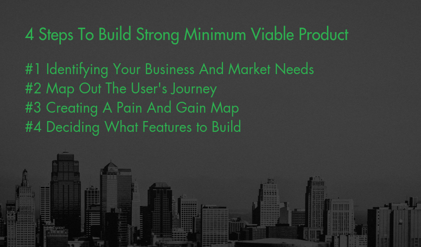 4 Steps To Build Strong Minimum Viable Product